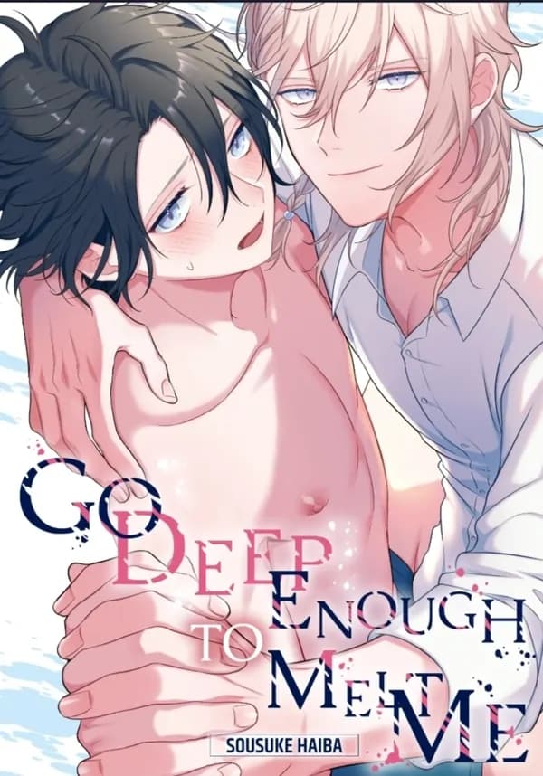Go Deep Enough to Melt Me manga cover