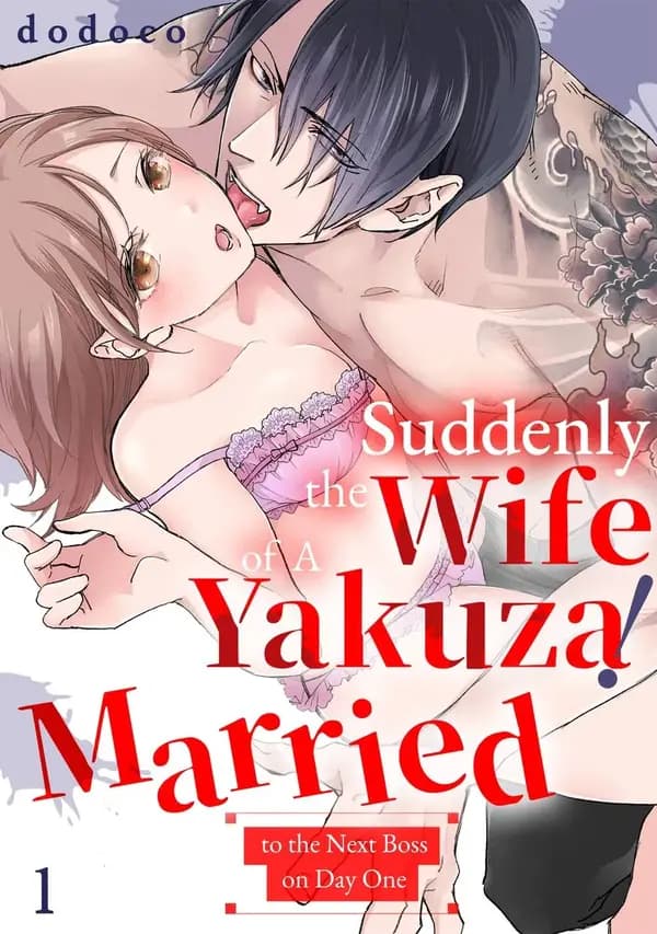 Suddenly the Wife of A Yakuza! Married to the Next Boss on Day One manga cover