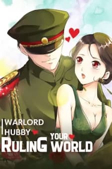 Warlord Hubby: Ruling your world manga cover