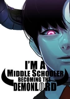 I'm A Middle Schooler Becoming The Demon Lord manga cover