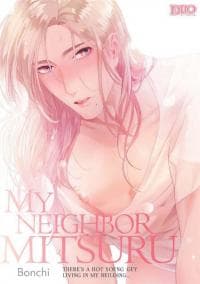 My Neighbor Mitsuru -There's A Hot Young Guy Living in My Building manga cover