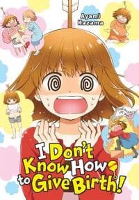 I Don't Know How to Give Birth! manga cover