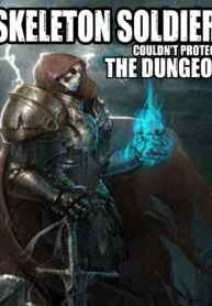 Skeleton Soldier Couldn't Protect the Dungeon