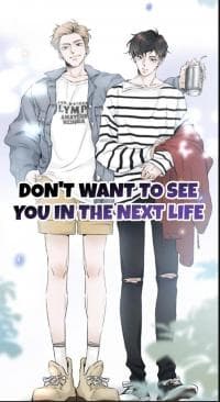 Don't Want To See You In The Next Life manga cover