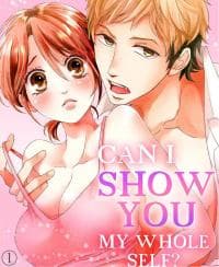Can I show you my whole self?~A second chance at true love starts with the body manga cover