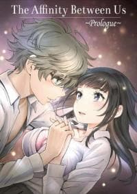 The Affinity Between Us ~Sweet and Sticky Sex With My Childhood Friend