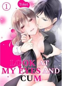 Look at my eyes and cum manga cover
