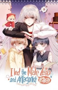 I Led the Male Lead and Antagonist Astray manga cover