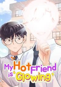 My Hot Friend Is Glowing manga cover
