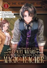 I Got Fired as a Court Wizard so Now I’m Moving to the Country to Become a Magic Teacher manga cover