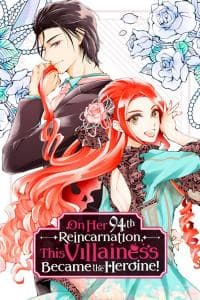 On Her 94th Reincarnation, This Villainess Became the Heroine!