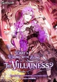 What’s Wrong with Being the Villainess? ( Being A Wicked Woman Is Comfortable And Pleasant) manga cover