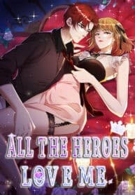 All the Heroes Love Me manga cover
