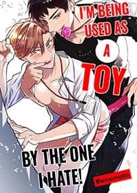 I'm Being Used as a Toy by the One I Hate! manga cover