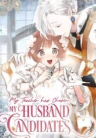 My Teacher Has Chosen My Husband Candidates manga cover