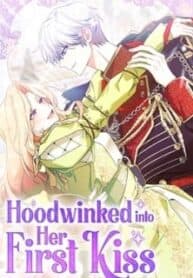 Hoodwinked into Her First Kiss manga cover