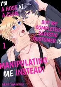 I'm a Host at a Club, but my Completely Sadistic Customer is Manipulating Me manga cover