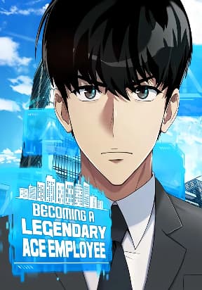 Becoming A Legendary Ace Employee manga cover