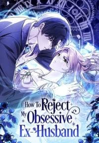 How To Reject My Obsessive Ex-Husband manga cover
