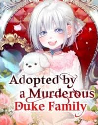 Adopted by a Murderous Duke Family manga cover