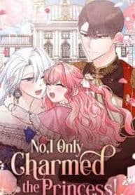 No, I Only Charmed the Princess! manga cover