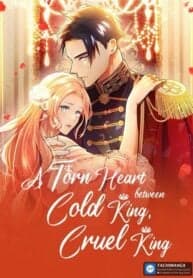A Torn Heart between Cold King, Cruel King manga cover