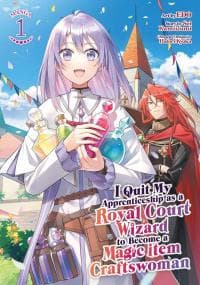 I Quit My Apprenticeship as a Royal Court Wizard to Become a Magic Item Craftswoman manga cover