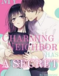 My Charming Neighbor Has A Secret (Official) manga cover