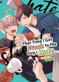 That Time I Got Stuck to the Guy I Hate manga cover