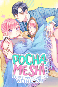 Pocha-Meshi: Stuff Your Cheeks With Love! manga cover
