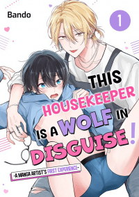 This Housekeeper is a Wolf in Disguise! -A Artist's First Experience-