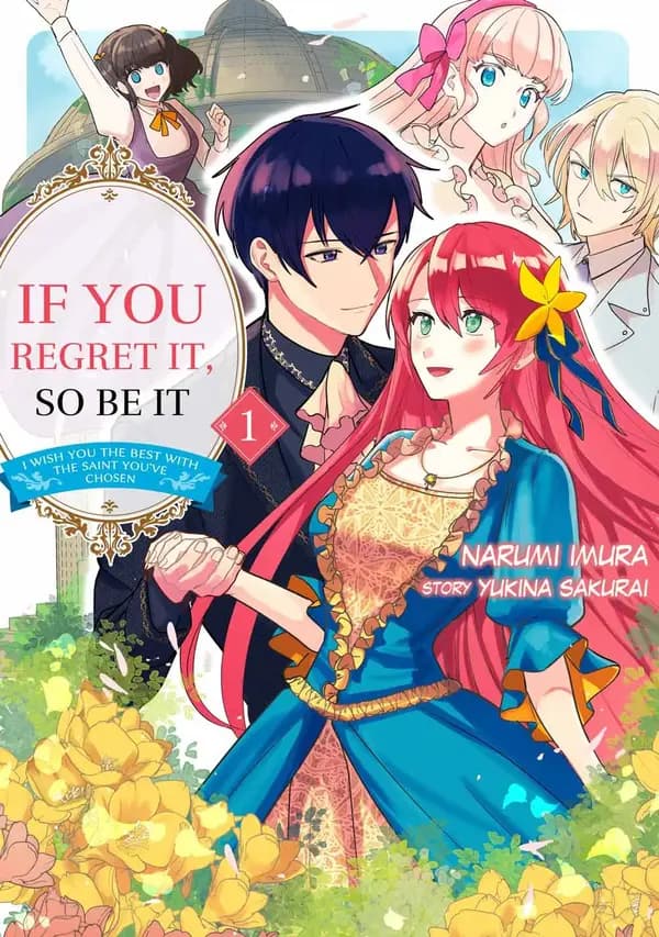 If You Regret It, So Be It I Wish You The Best With The Saint You've Chosen manga cover