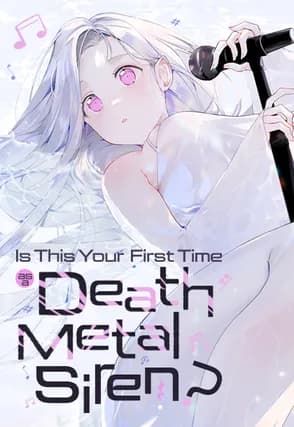 Is This Your First Time as a Death Metal Siren? manga cover
