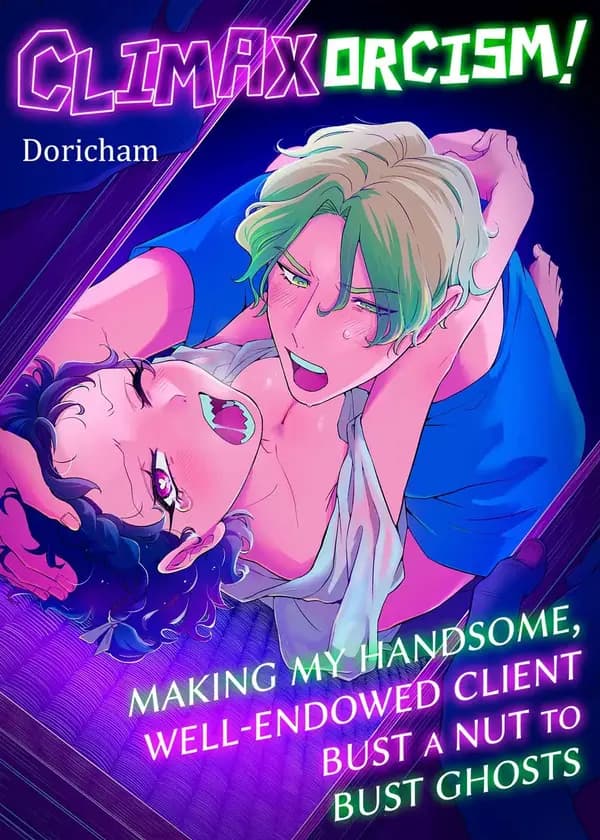 Climaxorcism! -Making My Handsome, Well-Endowed Client Bust a Nut to Bust Ghosts- (Official) manga cover